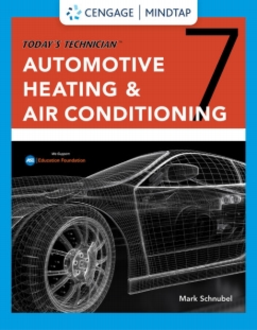 MindTap for Schnubel's Today's Technician: Automotive Heating & Air Conditioning Classroom Manual and Shop Manual, 7th Edition [Instant Access], 4 terms 7th Edition â€“ PDF/EPUB Version Downloadable